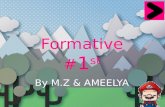 Formative # 1 st By M.Z & AMEELYA