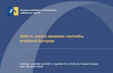 2008 m. metinė ataskaita: narkotikų  problema Europoje