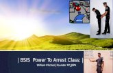 | BSIS  Power To Arrest Class: |