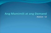 Ang Mamimili  at  ang  Demand