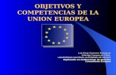 OBJETIVOS Y COMPETENCIAS DE LA UNION EUROPEA