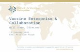Vaccine Enterprise & Collaboration Bill Snow, Director 19 January 2013 CHVI Afri-Can Forum