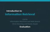 CS276 Information Retrieval and Web Search Chris Manning and Pandu Nayak Evaluation