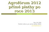 Agrof³rum  2012 p™­m© platby po roce 2013