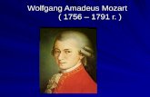 Wolfgang Amadeus Mozart              ( 1756 – 1791 г. )