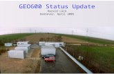 GEO600 Status Update Harald Lück Hannover, April 2005