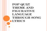 Pop Quiz!  Theme and figurative language through song lyrics