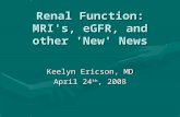 Renal Function: MRI's, eGFR, and other 'New' News