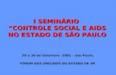 I SEMINÁRIO  “CONTROLE SOCIAL E AIDS NO ESTADO DE SÃO PAULO