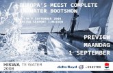 EUROPA’S MEEST COMPLETE IN-WATER BOOTSHOW 2 T/M 7 SEPTEMBER 2008 MARINA SEAPORT IJMUIDEN