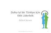 Daha iyi bir Türkiye için Etik Liderleik