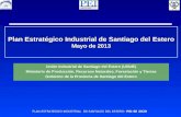 Plan Estratégico Industrial de Santiago del Estero Mayo de 2013