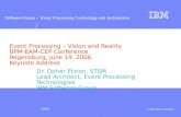 Dr. Opher Etzion, STSM Lead Architect, Event Processing Technologies IBM Software Group