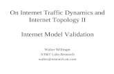 On Internet Traffic Dynamics and Internet Topology II Internet Model Validation