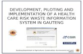 DEVELOPMENT, PILOTING AND IMPLEMENTATION OF A HEALTH CARE RISK WASTE INFORMATION SYSTEM IN GAUTENG