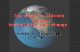 The Earth’s Climate System: Variability and change  Kevin E. Trenberth NCAR