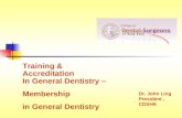Training & Accreditation   In General Dentistry – Membership  in General Dentistry