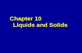 Chapter 10                   Liquids and Solids