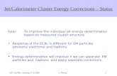 Jet/Calorimeter Cluster Energy Corrections – Status