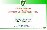 ENERGY TRADING  IN THE SOUTHERN AFRICAN POWER POOL Alison Chikova Chief Engineer March 2009