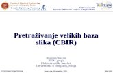 Pretra živanje velikih baza slika  (CBIR) Branimir Reljin IPTM grupa Elektrotehnički fakultet