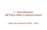 1 - Introduzione  all’Etica della Comunicazione