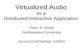 Virtualized Audio as a Distributed Interactive Application