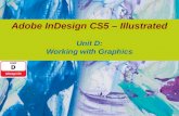 Adobe  InDesign  CS5 – Illustrated Unit D: Working with Graphics