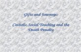 Gifts and Journeys: Catholic Social Teaching and the Death Penalty