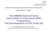 Dr Jo Smith and Dr David Shiers  NIMHE Joint National Early Intervention Programme Leads