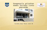 Daugavpils pilsētas dome s  Sociālo lietu pārvalde