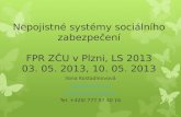 Nepojistné systémy sociálního zabezpečení FPR ZČU v Plzni, LS 2013 03. 05. 2013, 10. 05. 2013