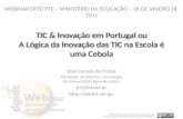 TIC & Inovação em Portugal ou A Lógica da Inovação das TIC na Escola é uma Cebola