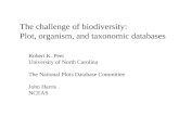 The challenge of biodiversity: Plot, organism, and taxonomic databases Robert K. Peet