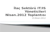 İlaç Sektörü IT/IS Yöneticileri Nisan.2012 Toplantısı