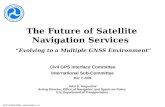 The Future of Satellite Navigation Services “ Evolving to a Multiple GNSS Environment ”