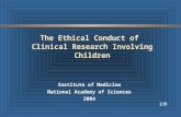 The Ethical Conduct of Clinical Research Involving Children Institute of Medicine