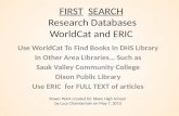FIRST SEARCH Research Databases WorldCat  and ERIC