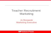 Teacher Recruitment  Marketing Jo Murawski Marketing Executive