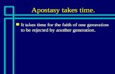 Apostasy takes time.