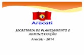 SECRETARIA DE PLANEJAMENTO E ADMINISTRAÇÃO Aracati - 2014