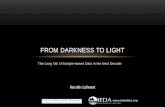 From Darkness to Light