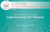 1. Oturum Türkiye’de STD Yaklaşımları Sağlık Bakanlığı  STD  Yaklaşımı