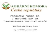 PROSAZENÍ   POZICE   ČR   V   REFORMĚ   SZP   EU,  TRANSFORMACE   INSTITUCÍ   MZe ČR