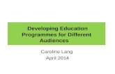 Developing Education Programmes for Different Audiences