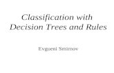 Classification with  Decision Trees and Rules
