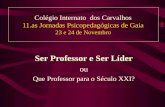 Colégio Internato  dos Carvalhos 11.as Jornadas Psicopedagógicas de Gaia 23 e 24 de Novembro