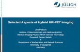 Selected Aspects of Hybrid MR-PET Imaging