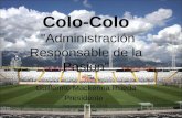 Colo-Colo  "Administración Responsable de la Pasión"