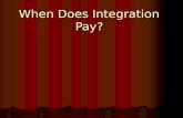 When Does Integration Pay?